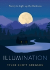 Image for Illumination  : poetry to light up the darkness