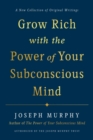 Image for Grow Rich with the Power of Your Subconscious Mind