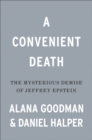 Image for A convenient death  : the mysterious demise of Jeffrey Epstein