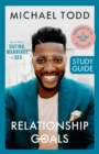 Image for Relationship Goals Study Guide : How to Win at Dating, Marriage, and Sex