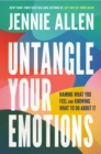 Image for Untangle Your Emotions : Naming What You Feel and Knowing What to Do About It