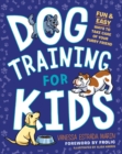 Image for Dog Training for Kids: Fun and Easy Ways to Care for Your Furry Friend