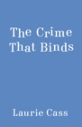 Image for The Crime that Binds