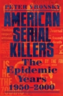 Image for American Serial Killers : The Epidemic Years 1950-2000