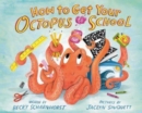 Image for How to Get Your Octopus to School
