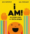Image for I am!  : affirmations for resilience