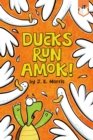 Image for Ducks Run Amok!