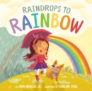Image for Raindrops to rainbow