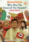 Image for Who was the voice of the people?  : Cesar Chavez