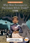 Image for Who Was Accused in the Salem Witch Trials?: Tituba : A Who HQ Graphic Novel