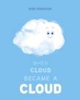 Image for When Cloud Became a Cloud