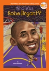 Image for Who Was Kobe Bryant?