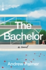 Image for The bachelor  : a novel