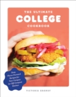 Image for The Ultimate College Cookbook: Easy, Flavor-Forward Recipes for Your Campus (Or Off-Campus) Kitchen