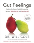 Image for Gut feelings  : healing the shame-fueled relationship between what you eat and how you feel