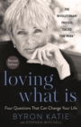Image for Loving What Is, Revised Edition : Four Questions That Can Change Your Life