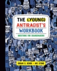 Image for The (Young) Antiracist&#39;s Workbook : Questions for Changemakers