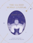 Image for The Sacred Woman Journal : Eighty-Four Days of Reflection and Healing