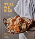 Image for Still We Rise : A Love Letter to the Southern Biscuit with Over 70 Sweet and Savory Recipes