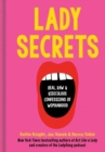 Image for Lady secrets  : real, raw, and ridiculous confessions of womanhood