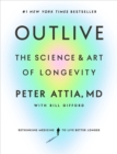 Image for Outlive  : the science and art of longevity