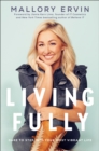 Image for Living fully  : dare to step into your most vibrant life