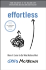 Image for Effortless  : make it easy to do what matters