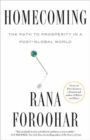 Image for Homecoming : The Path to Prosperity in a Post-Global World