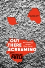 Image for Out There Screaming : An Anthology of New Black Horror