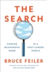 Image for The search  : finding meaningful work in a post-career world