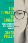 Image for Run Towards the Danger