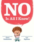 Image for NO Is All I Know!