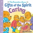 Image for Caring : Berenstain Bears Gifts of the Spirit