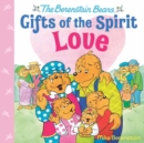 Image for Love : Berenstain Bears Gifts of the Spirit