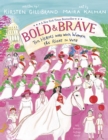 Image for Bold and Brave : Ten Heroes Who Won Women the Right to Vote
