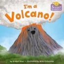 Image for I&#39;m a volcano!