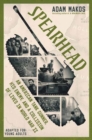 Image for Spearhead  : an American tank gunner, his enemy, and a collision of lives in World War II