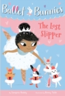 Image for Ballet Bunnies #4: The Lost Slipper