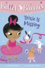 Image for Ballet Bunnies #6: Trixie Is Missing