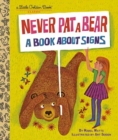 Image for Never pat a bear  : a book about signs