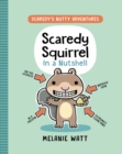 Image for Scaredy Squirrel in a Nutshell