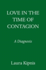 Image for Love in the time of contagion  : a diagnosis