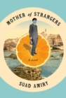 Image for Mother of strangers