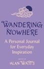 Image for Wandering Nowhere : A Personal Journal for Everyday Inspiration