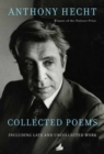 Image for Collected Poems of Anthony Hecht : Including late and uncollected work