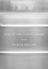 Image for Song of the closing doors  : poems
