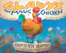 Image for Gladys the magic chicken