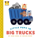 Image for Little pups in big trucks