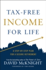 Image for Tax-free income for life: a step-by-step plan for a secure retirement