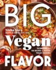 Image for Big Vegan Flavor : Techniques and 150 Recipes to Master Vegan Cooking